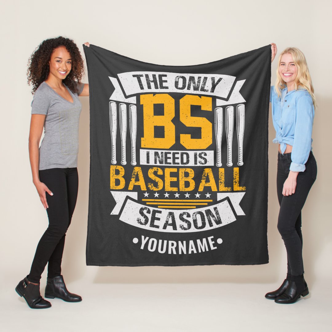Custom Name Blanket, The Only Bs I Need Is Baseball Season