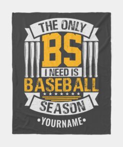 Custom Name Blanket, The Only Bs I Need Is Baseball Season