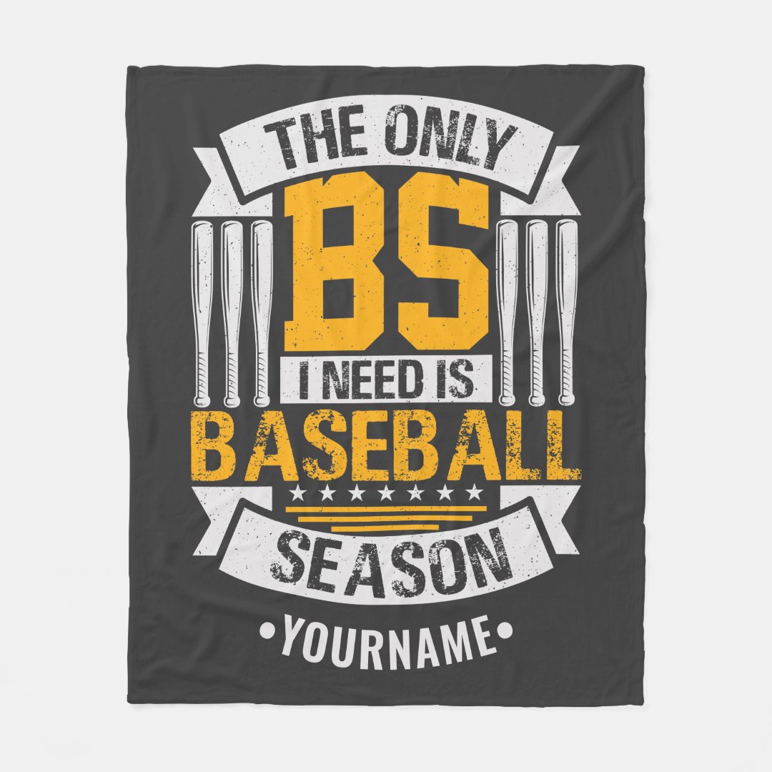 Custom Name Blanket, The Only Bs I Need Is Baseball Season
