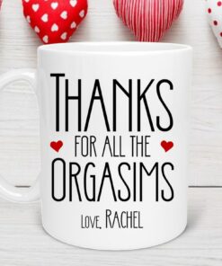 Custom Thanks For All The Orgasms Valentine Mug, Naughty Valentines Mug, Funny Custom Valentine's Mug, Valentine's for Him