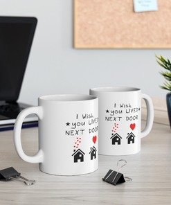 Cute I Wish You Lived Next Door BFF Coffee Mug