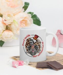 Dead Inside But Caffeinated Af, Valentine's Mug, Valentine Day Gift, Coffee Lover, Gift For Her, Coffee Cup, Funny Mug