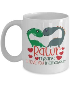 Dino Mug, Rawr Means I Love You In Dinosaur Valentines Mug, Cute Dinosaur Romantic Gift, Dino Lover Gifts