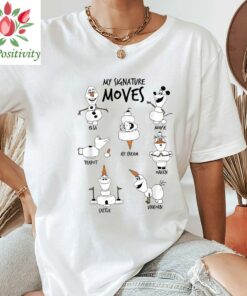 Disney Frozen 2 Olaf My Signature Moves T-Shirt, Disneyland Vacation Holiday Trip Unisex T-shirt, Disney Frozen Sweatshirt