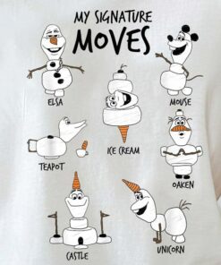 Disney Frozen 2 Olaf My Signature Moves T-Shirt, Disneyland Vacation Holiday Trip Unisex T-shirt, Disney Frozen Sweatshirt
