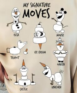 Disney Frozen 2 Olaf My Signature Moves T-Shirt, Disneyland Vacation Holiday Trip Unisex T-shirt, Disney Frozen Sweatshirt