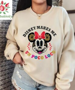 Disney Makes Me Un Poco Loco Sweatshirt, Magical Un Poco Loco Minnie Glitter Shirt, Disney Magical Shirt