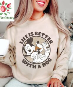 Disney Mickey And Friends Life Is Better With A Dog Unisex T-shirt Birthday Shirt Gift For Men Women Kid Hoodie Sweatshirt Toddler Shirt