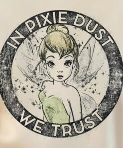 Disney Peter Pan Tinkerbell Circle In Pixie Dust We Trust Shirt, Tinker Bell Shirt, Tinker Bell Disney Unisex Shirt