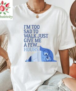 Disney Pixar Inside Out Sandness Too Sad To Walk T-shirt, Magic Kingdom Unisex T-shirt Family Birthday Gift Adult Kid Toddler Tee