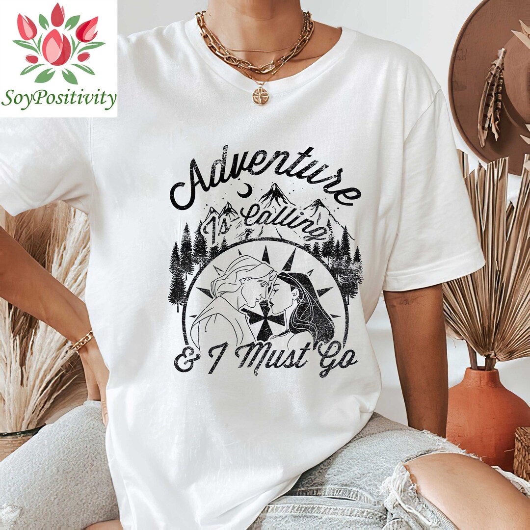 Disney Pocahontas Adventure Is Calling And I Must Go Shirt, Magic Kingdom Holiday Unisex T-shirt Family Birthday Gift Adult Kid Toddler Tee