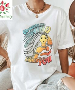 Disney Pocahontas Go Where The Wind Takes You Shirt, Disney Shirt, Disneyland Shirt, Disney Vacation Shirt, Disney Magical Shirt
