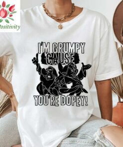 Disney Snow White Grumpy Cause You're Dopey Graphic T-Shirt, Disneyland Family Trip Vacation Gift Unisex T-shirt Kid Shirt Hoodie Sweatshirt