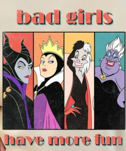 Disney Villains Bad Girls Have More Fun Ursula Evil Queen Cruella Maleficent, Disneyland Family Vacation Gift Unisex T-shirt