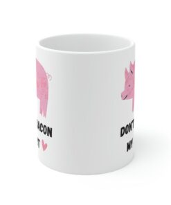 Dont Go Bacon My Heart Valentines Mug, Boyfriend Mug, Girlfriend Mug, Humorous Mug