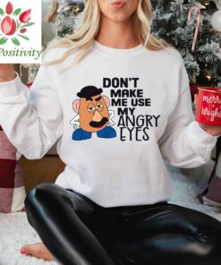 Don't Make Me Use My Angry Eyes Shirt, Mr Potato Head Shirt, Toy Story Shirt, Kids Disney Shirt, Disney Shirt, Disney Vacation Shirt