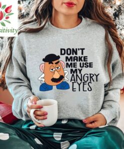 Don't Make Me Use My Angry Eyes Shirt, Mr Potato Head Shirt, Toy Story Shirt, Kids Disney Shirt, Disney Shirt, Disney Vacation Shirt