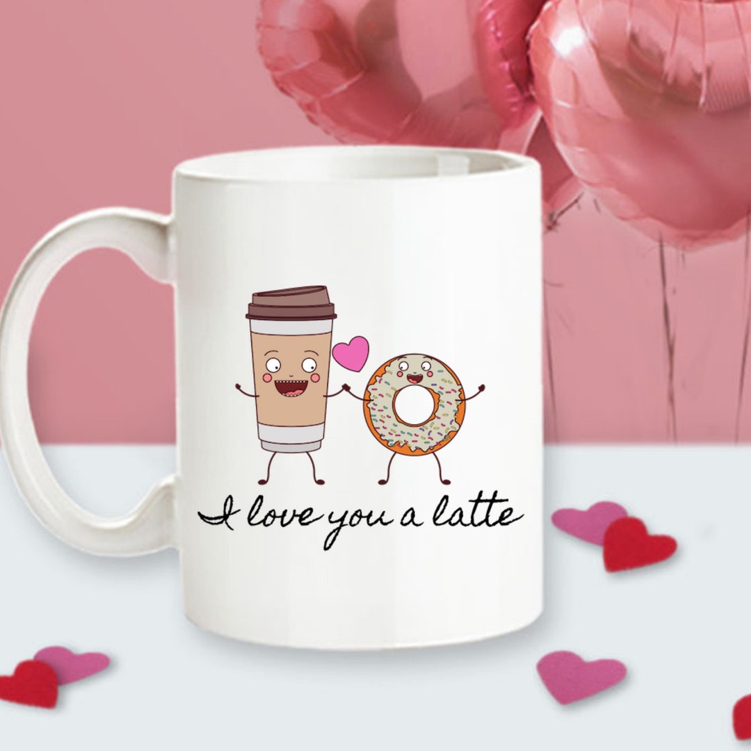 Donut Mug, I Love You A Latte Cute Valentine Mug, Coffee Lover Gift, Boyfriend Valentine Gift