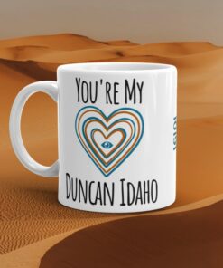 Dune You're My Duncan Idaho Ceramic Mug, Great Valentine's Day Gift, Scifi Relationship Gift For Him