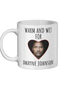Dwayne Johnson Mug, Valentines Mug, Valentines Gift For Her, Dwayne Johnson Mug, Dwayne Johnson Fan, Funny Mugs