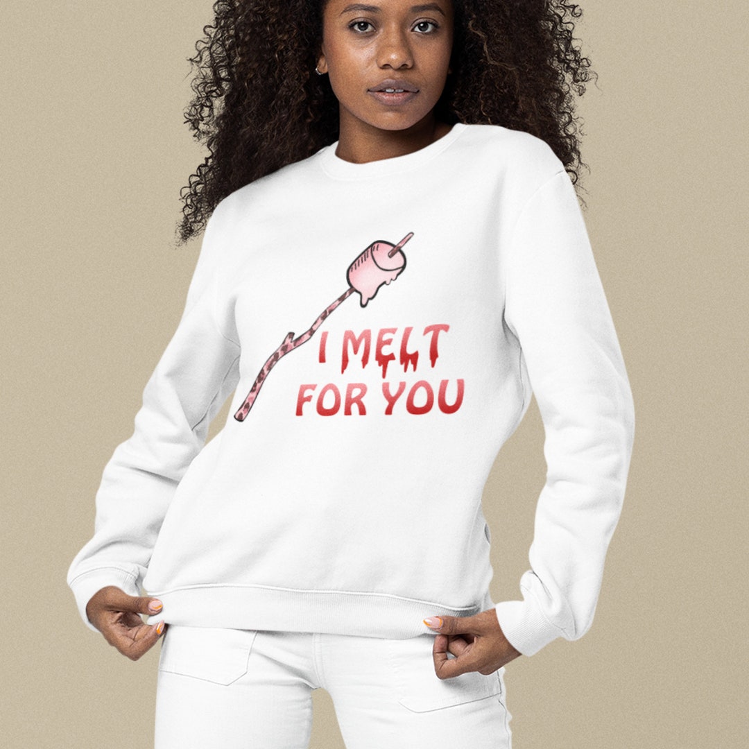Eco Friendly Unisex Sweatshirt Printed I Melt For You, Custom Organic Sweatshirt, Sweatshirt Valentine's Day, Gift For Her
