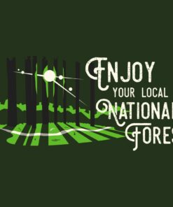 Enjoy Your Local National Parks - Awesome Hiking Camping Nature Shirt Sweatshirt Pullover Hoodie Reprinted Full Color Full Size