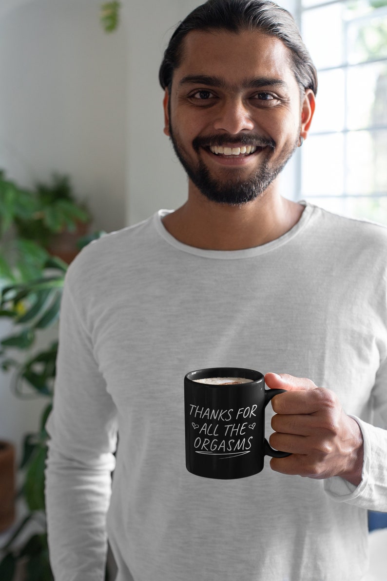 Fiance Gift For Him, Humorous Mug, Valentine Mug, The Perfect Way To Say Thanks For All The Orgasms Mug