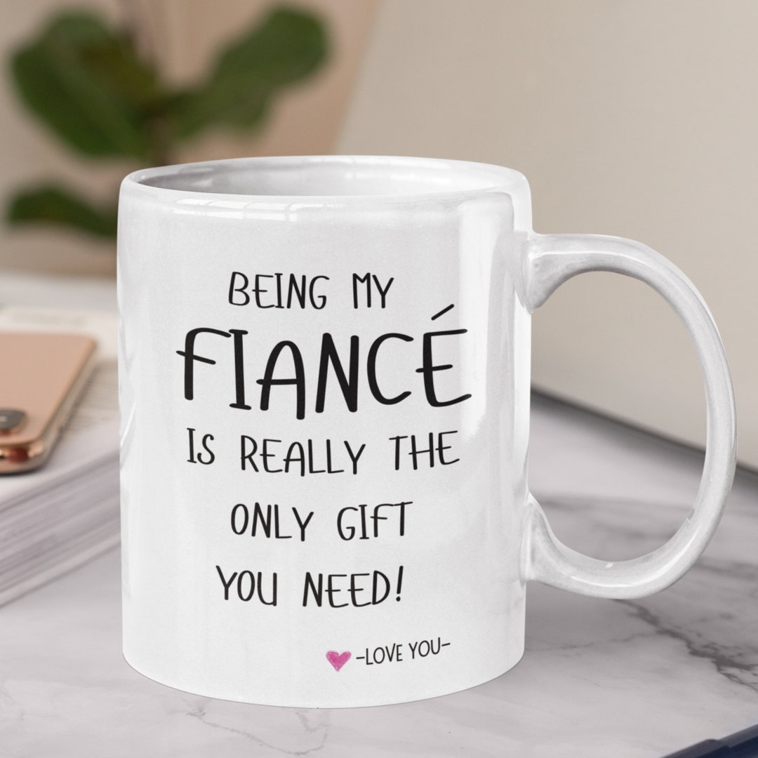 Fiance Mug, Valentines Gift For Him, Funny Fiance Gift, Gift For Him, Valentines Mug