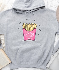 Fries Before Guys Sweatshirt, Valentines Day Sweatshirt, Funny Valentines Hoodie, Fries Sweatshirt, Valentines Sweater, Gift For Her