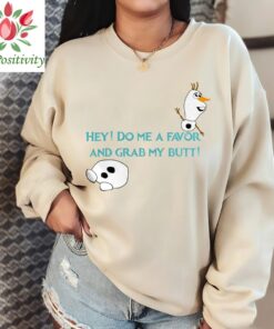 Frozen Olaf Shirt, Grab My Butt Shirt, Frozen Shirt, Disney Frozen Shirt, Funny Disney Shirt