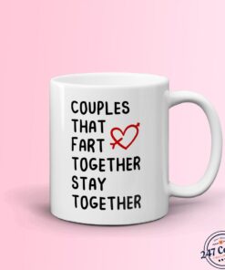 Funny Anniversary Mug, Couples That Fart Together Stay Together, Valentines Day Gift, Boyfriend Mug