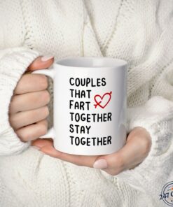 Funny Anniversary Mug, Couples That Fart Together Stay Together, Valentines Day Gift, Boyfriend Mug