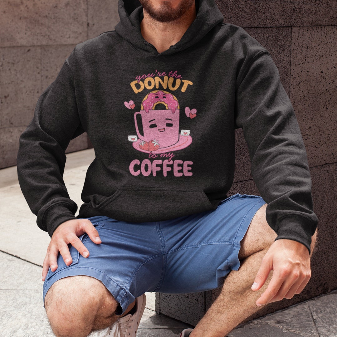 Funny Custom Print Hoodie You Donate For My Coffee, Unisex Hoodie With Pocket, Oversized Hoodie For Valentine's Day, Gift To A Friend