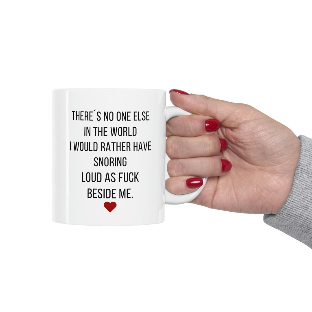 Funny Valentine Mug, Valentines Day Boyfriend Gift, Gift For Him, Funny Bf Gift, Snoring Boyfriend Mug, Original Valentines Gift
