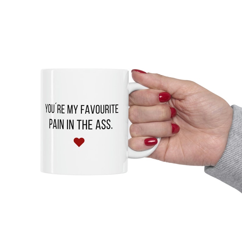 Funny Valentine Mug, Valentines Day Boyfriend Girlfriend Gift, Gift For Him And Her, Youre My Favourite Pain In The Ass