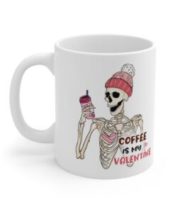 Funny Valentines Day Mug, Mug For Single Friend, Coffee Is My Valentine, Anti Valentine Mug, Funny Skeleton Mug