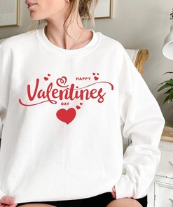 Happy Valentine's Day Sweatshirt Gift For Her for Him