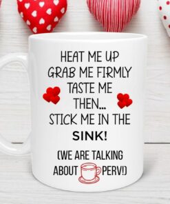 Heat Me Up Mug, Naughty Valentine's Day Mug, Anniversary Mug, Funny Valentines Day Gifts For Him