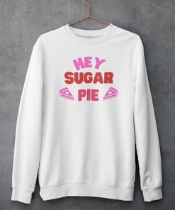 Hey Sugar Pie Valentine's Day Crewneck Sweatshirt: Classic and Unisex