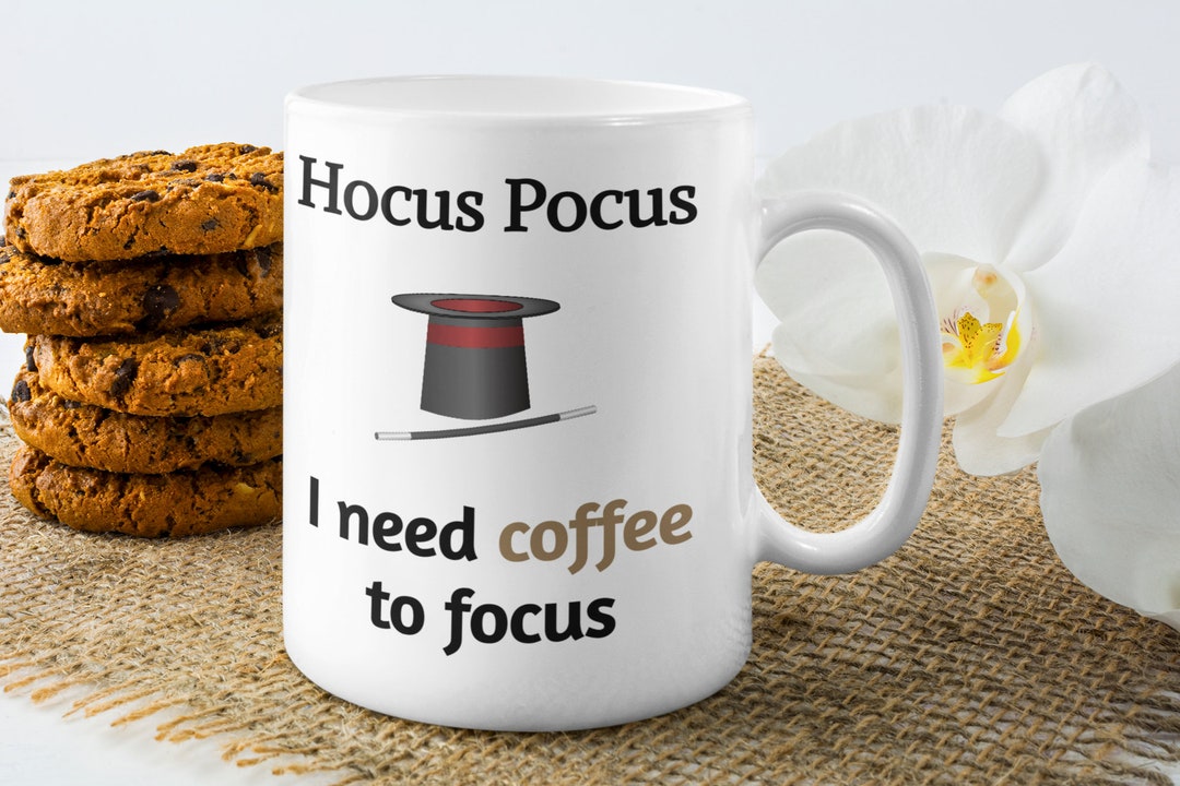Hocus Pocus I Need Coffee Love Coffee Mug Gifts for Lover