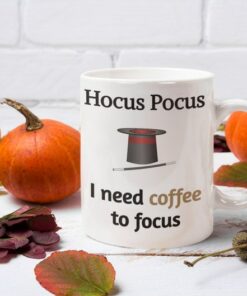 Hocus Pocus I Need Coffee Love Coffee Mug Gifts for Lover