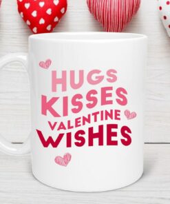 Hugs Kisses Valentine Wishes Mug, Valentine's Day Mug, Cute Valentine's Day Mug, Valentines Day Gift, Anniversary Gift