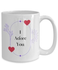 I Adore You Mug, Valentine's Mug, Love You Mug Valentine Gifts