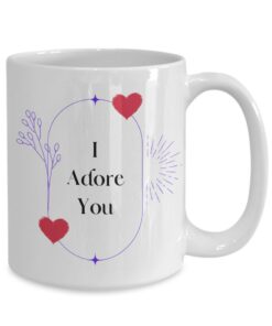 I Adore You Mug, Valentine's Mug, Love You Mug Valentine Gifts