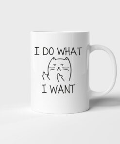I Do What I Want Novelty Gift Printed Tea Coffee Ceramic Mug Fun Mug