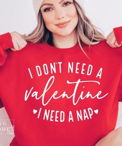 I Don't Need A Valentine SVG PNG, Funny Valentine Svg, Hello Valentine Svg, Valentine's Day Svg, Single Af Svg, Be Mine Svg, Love More Svg