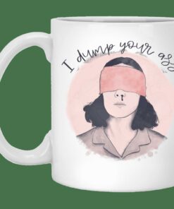 I Dump Your Ass Mug Gifts for Friends, Gifts for Valentine Day, Coulpe Gifts