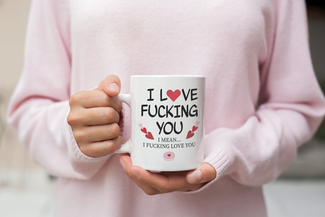 I Love Fucking You Valentine's Mug, Naughty Valentine's Mug , Fucking Love You Valentine's Mug, Valentine's For Him