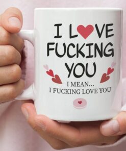 I Love Fucking You Valentine's Mug, Naughty Valentine's Mug , Fucking Love You Valentine's Mug, Valentine's For Him