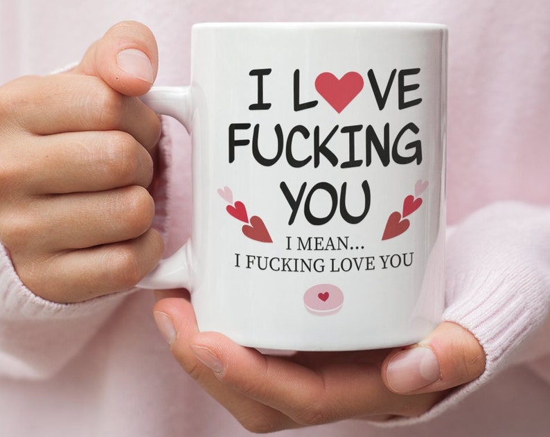 I Love Fucking You Valentine's Mug, Naughty Valentine's Mug , Fucking Love You Valentine's Mug, Valentine's For Him